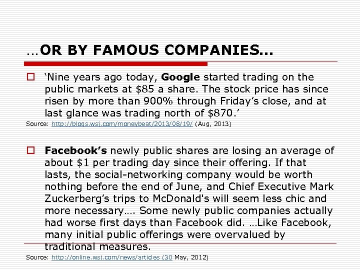 …OR BY FAMOUS COMPANIES… o ‘Nine years ago today, Google started trading on the