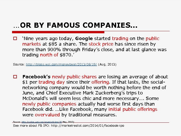 …OR BY FAMOUS COMPANIES… o ‘Nine years ago today, Google started trading on the