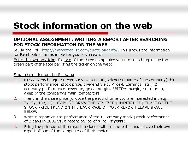 Stock information on the web OPTIONAL ASSIGNMENT: WRITING A REPORT AFTER SEARCHING FOR STOCK