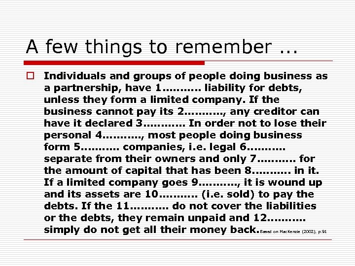 A few things to remember. . . o Individuals and groups of people doing