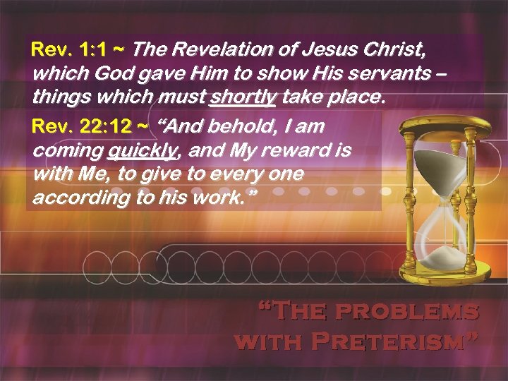 Rev. 1: 1 ~ The Revelation of Jesus Christ, which God gave Him to