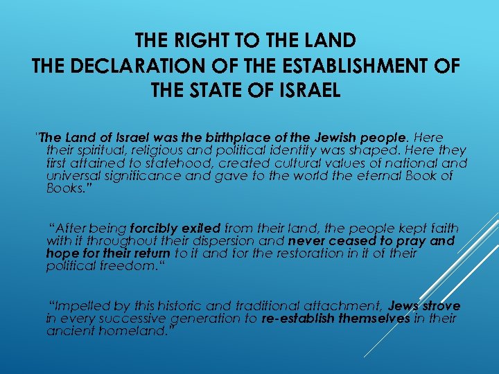 THE RIGHT TO THE LAND THE DECLARATION OF THE ESTABLISHMENT OF THE STATE OF