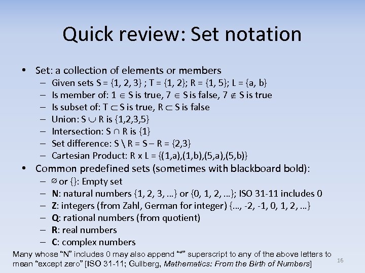 Quick review: Set notation • Set: a collection of elements or members – –