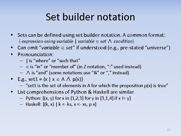 Set builder notation • Sets can be defined using set builder notation. A common
