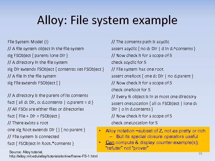 Alloy: File system example File System Model (I) // A file system object in