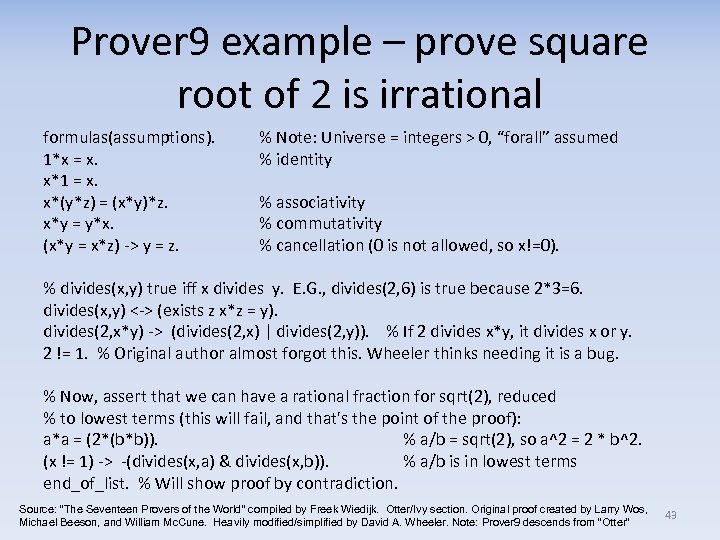 Prover 9 example – prove square root of 2 is irrational formulas(assumptions). 1*x =