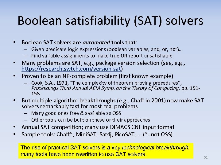 Boolean satisfiability (SAT) solvers • Boolean SAT solvers are automated tools that: – Given