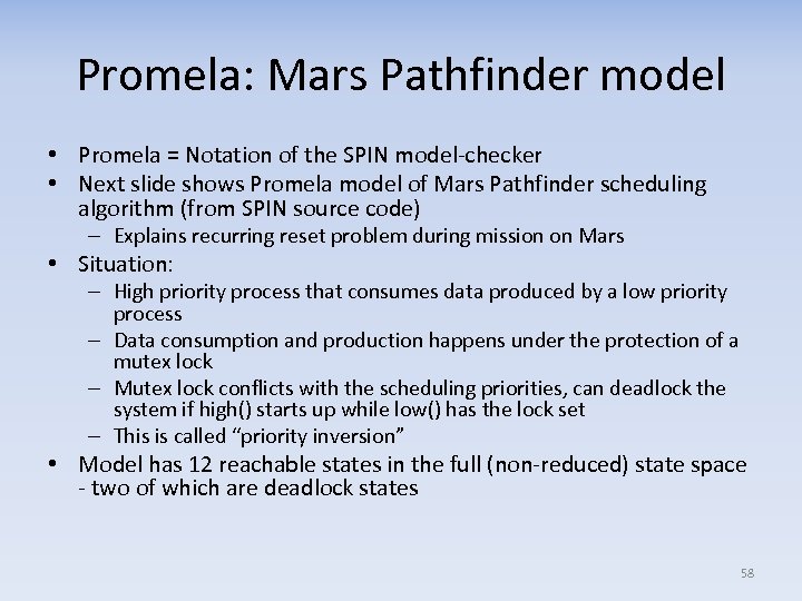 Promela: Mars Pathfinder model • Promela = Notation of the SPIN model-checker • Next