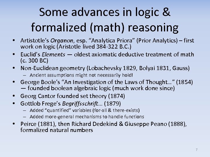 Some advances in logic & formalized (math) reasoning • Artistotle’s Organon, esp. “Analytica Priora”