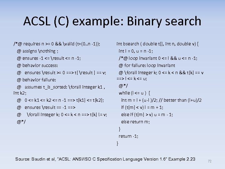 ACSL (C) example: Binary search /*@ requires n >= 0 && valid (t+(0. .
