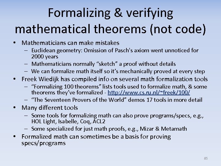 Formalizing & verifying mathematical theorems (not code) • Mathematicians can make mistakes – Euclidean