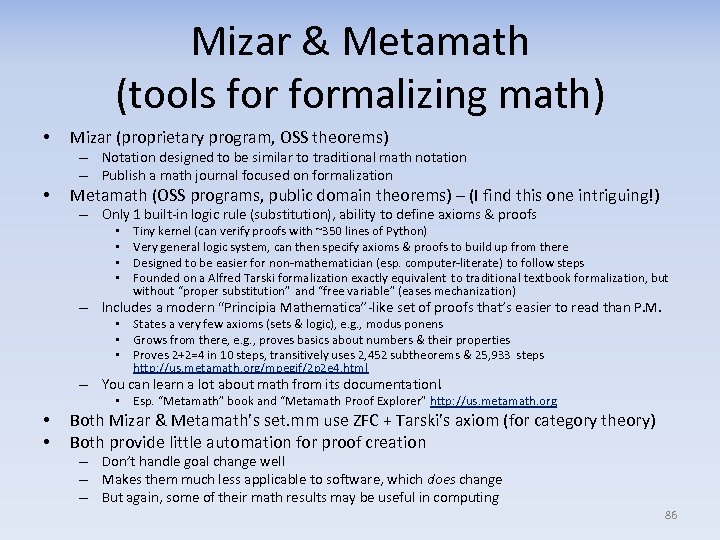 Mizar & Metamath (tools formalizing math) • Mizar (proprietary program, OSS theorems) – Notation