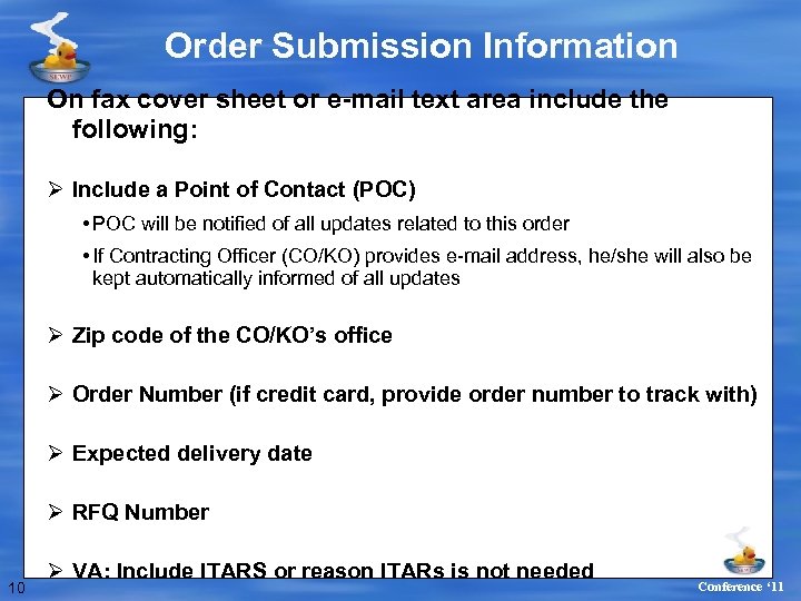 Order Submission Information On fax cover sheet or e-mail text area include the following: