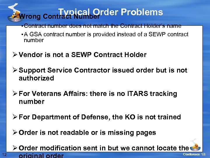 Typical Order Problems Ø Wrong Contract Number • Contract number does not match the