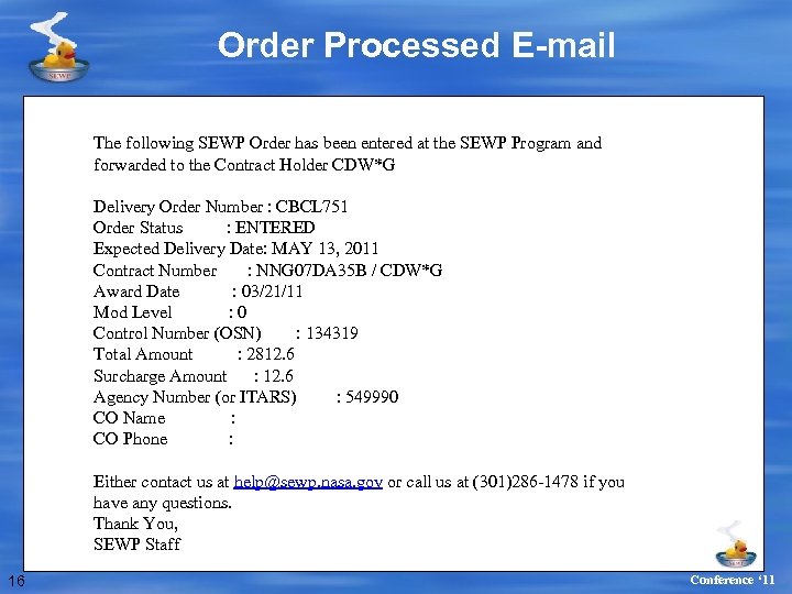 Order Processed E-mail The following SEWP Order has been entered at the SEWP Program