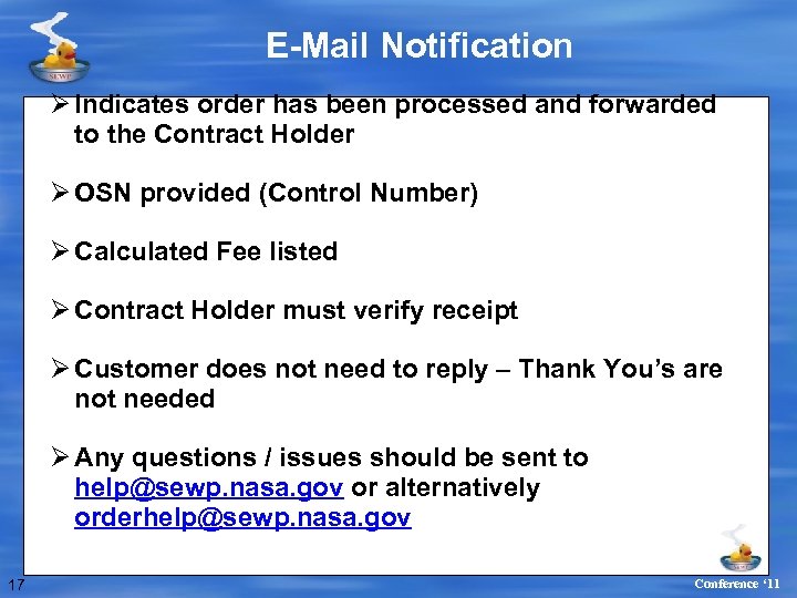 E-Mail Notification Ø Indicates order has been processed and forwarded to the Contract Holder