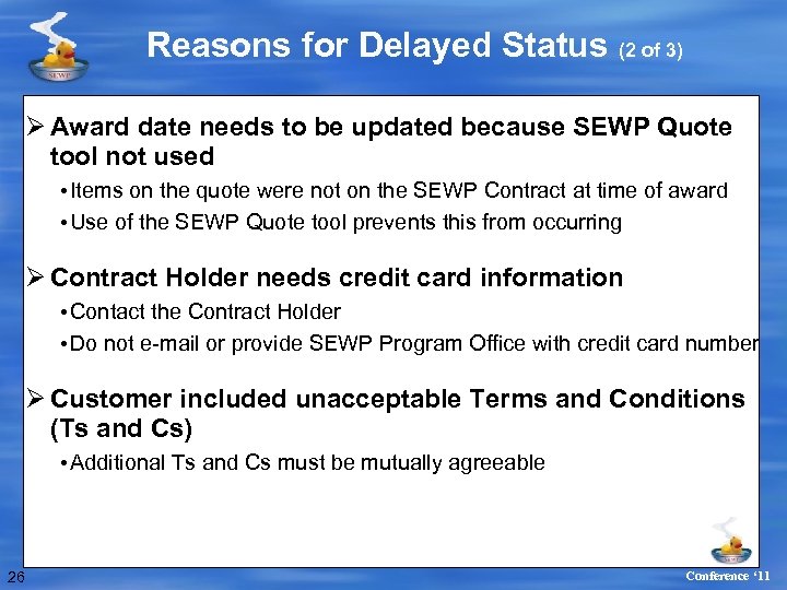 Reasons for Delayed Status (2 of 3) Ø Award date needs to be updated