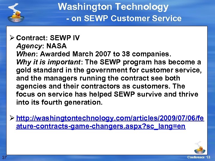 Washington Technology - on SEWP Customer Service Ø Contract: SEWP IV Agency: NASA When: