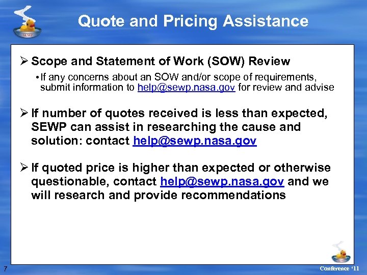Quote and Pricing Assistance Ø Scope and Statement of Work (SOW) Review • If