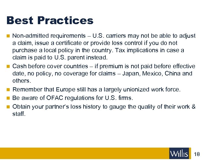 Best Practices n Non-admitted requirements – U. S. carriers may not be able to