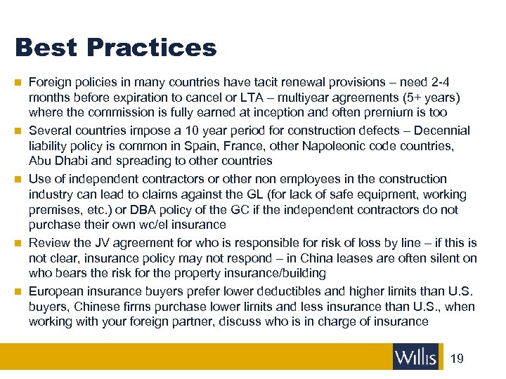 Best Practices n Foreign policies in many countries have tacit renewal provisions – need