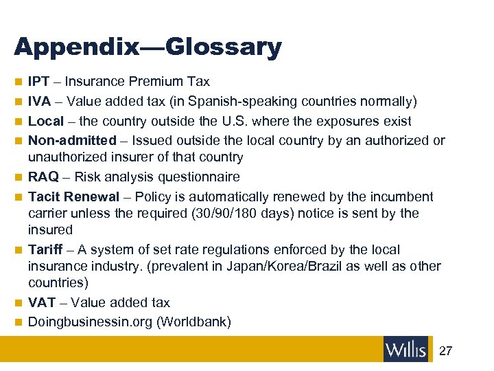 Appendix—Glossary n IPT – Insurance Premium Tax n IVA – Value added tax (in