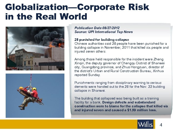Globalization—Corporate Risk in the Real World Publication Date 08/27/2012 Source: UPI International Top News