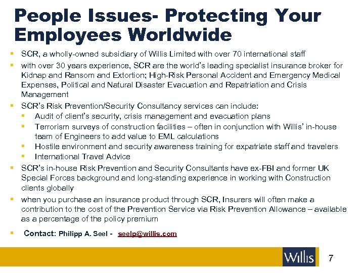 People Issues- Protecting Your Employees Worldwide § SCR, a wholly-owned subsidiary of Willis Limited