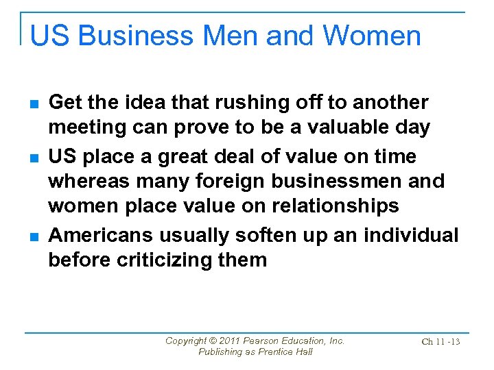US Business Men and Women n Get the idea that rushing off to another