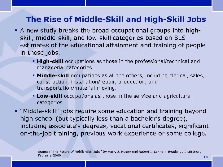 The Rise of Middle-Skill and High-Skill Jobs § A new study breaks the broad