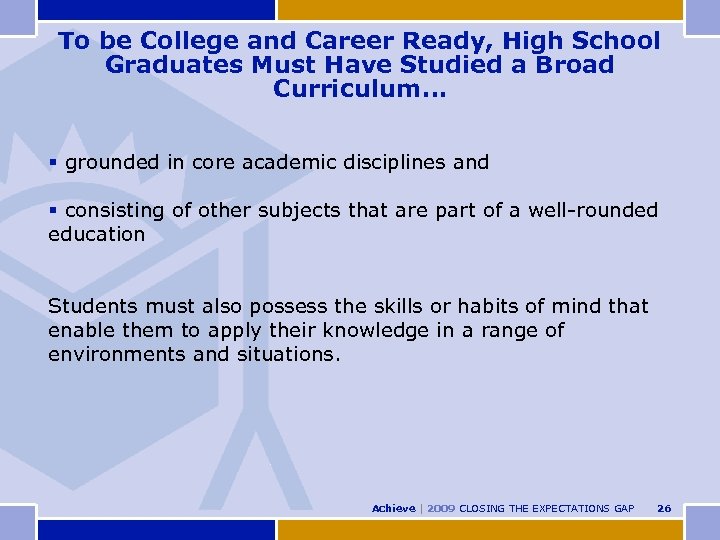 To be College and Career Ready, High School Graduates Must Have Studied a Broad