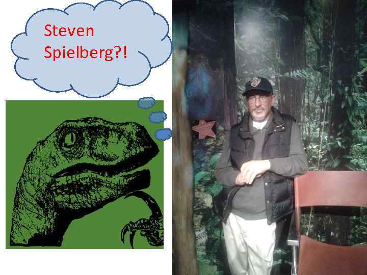 Steven Spielberg? ! 