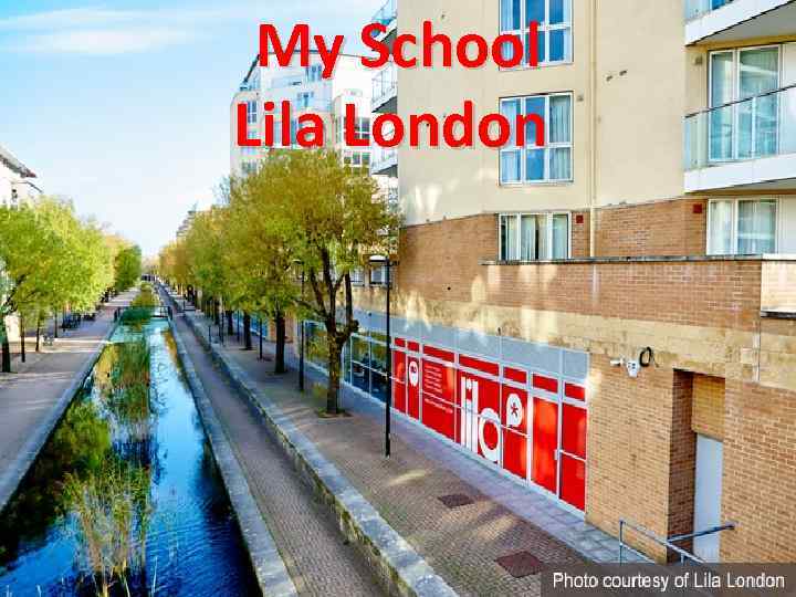 My School Lila London 