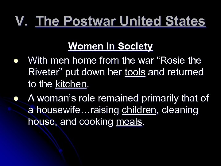 V. The Postwar United States l l Women in Society With men home from