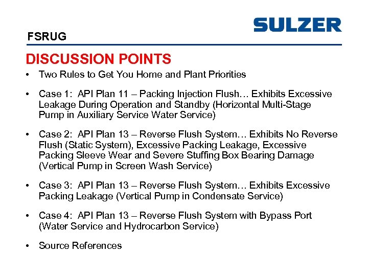 FSRUG DISCUSSION POINTS • Two Rules to Get You Home and Plant Priorities •
