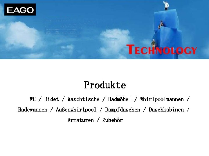 Produkte　 　　WC / Bidet / Waschtische / Badmöbel / Whirlpoolwannen / Badewannen / Außenwhirlpool