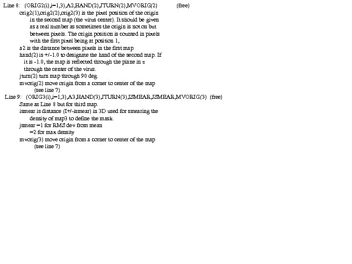Line 8: (ORIG 2(i), i=1, 3), A 2, HAND(2), JTURN(2), MVORIG(2) (free) orig 2(1),