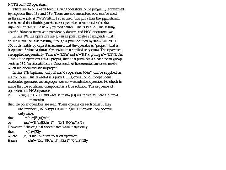 NOTE on NCS operators: There are two ways of feeding NCS operators to the