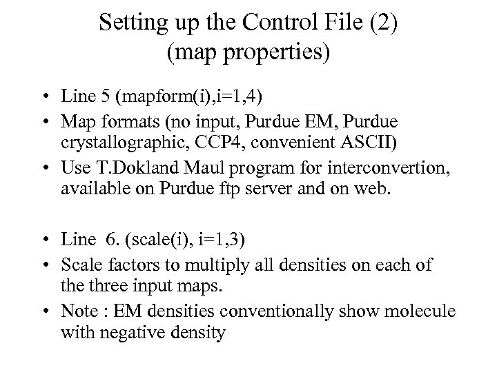 Setting up the Control File (2) (map properties) • Line 5 (mapform(i), i=1, 4)