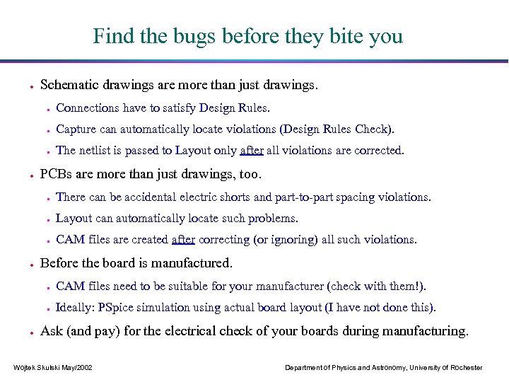 Find the bugs before they bite you · Schematic drawings are more than just