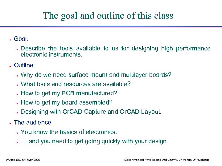 The goal and outline of this class · Goal: · · Describe the tools