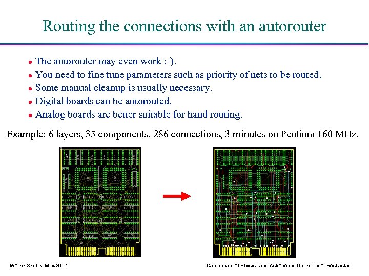 Routing the connections with an autorouter The autorouter may even work : -). You