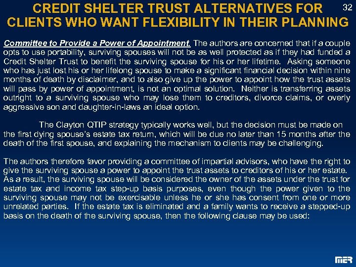 32 CREDIT SHELTER TRUST ALTERNATIVES FOR CLIENTS WHO WANT FLEXIBILITY IN THEIR PLANNING Committee