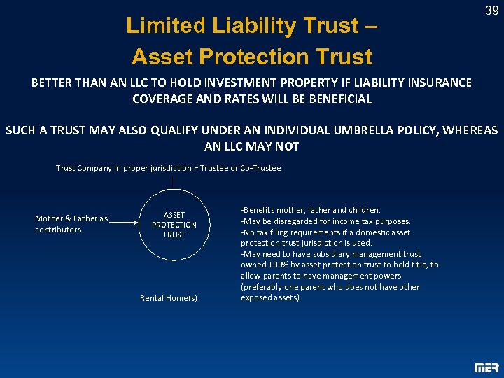 Limited Liability Trust – Asset Protection Trust 39 BETTER THAN AN LLC TO HOLD