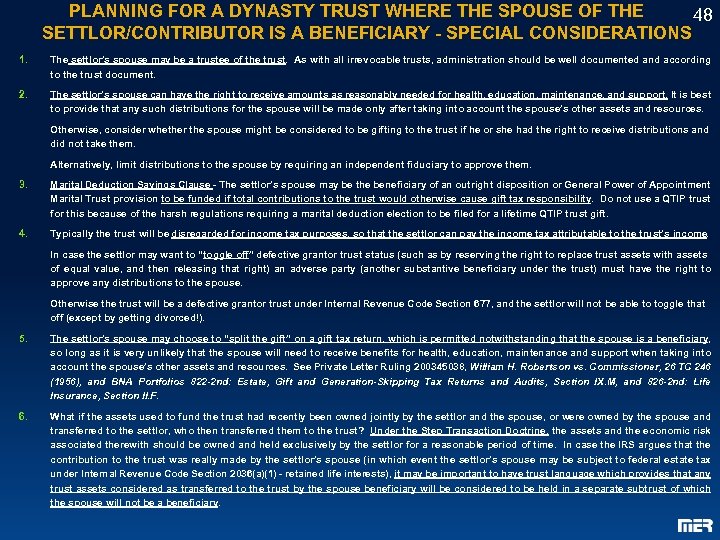 PLANNING FOR A DYNASTY TRUST WHERE THE SPOUSE OF THE 48 SETTLOR/CONTRIBUTOR IS A