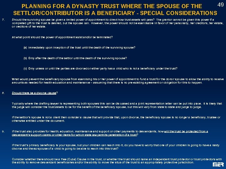 49 PLANNING FOR A DYNASTY TRUST WHERE THE SPOUSE OF THE SETTLOR/CONTRIBUTOR IS A