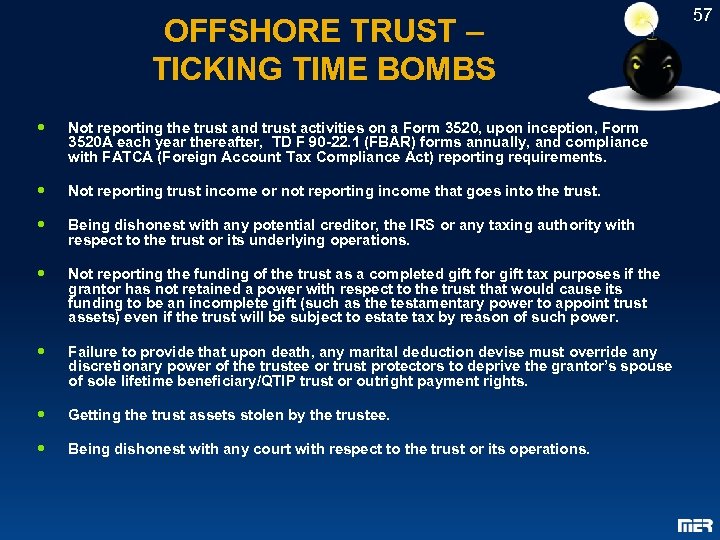 OFFSHORE TRUST – TICKING TIME BOMBS Not reporting the trust and trust activities on