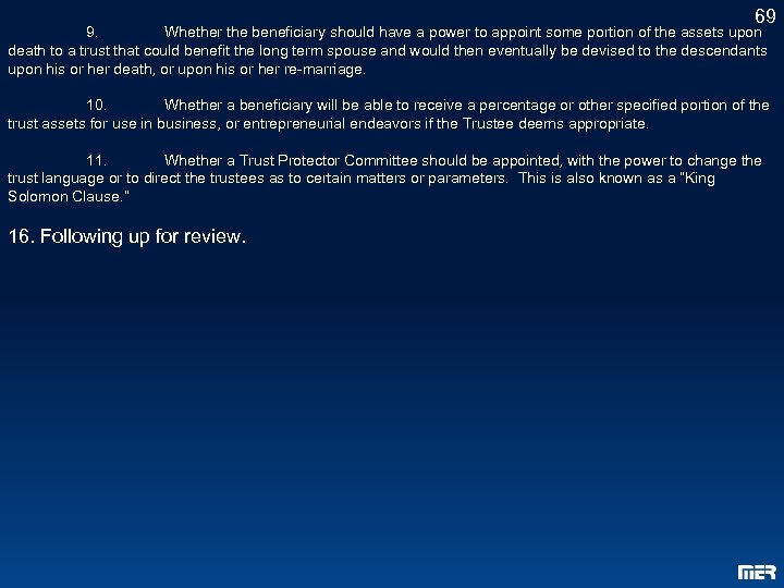  69 9. Whether the beneficiary should have a power to appoint some portion