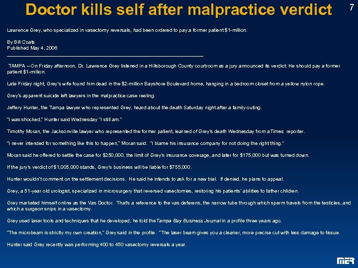 Doctor kills self after malpractice verdict 7 Lawrence Grey, who specialized in vasectomy reversals,