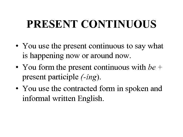 TEACHING GRAMMAR PRESENT SIMPLE AND PRESENT CONTINUOUS